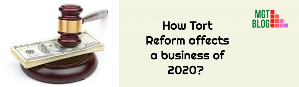 How Tort Reform affects a business of 2020