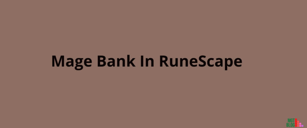 Mage Bank In RuneScape