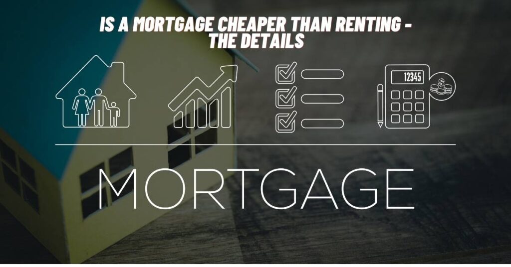Is a Mortgage Cheaper than Renting