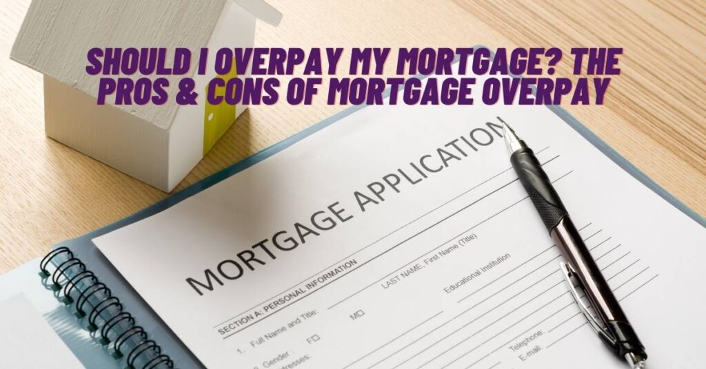 Should I Overpay My Mortgage