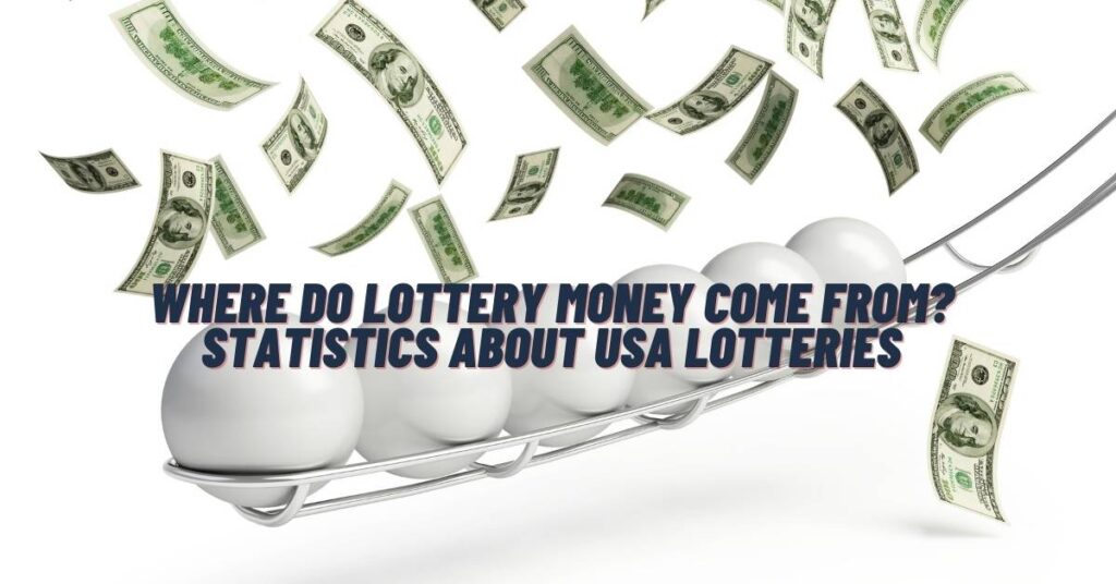 Where Do Lottery Money Come From